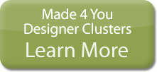 Made For You Designer Clusters -- Learn More!