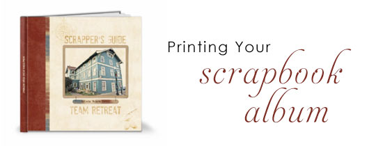 Printing Your Scrapbook Album