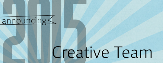 2015 Creative Team Announcement!