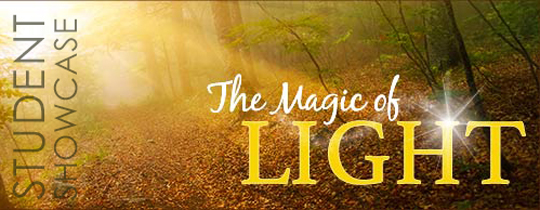 The Magic of Light—Student Showcase