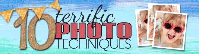10 Terrific Photo Techniques