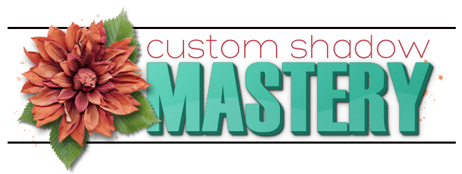 Custom Shadow Mastery