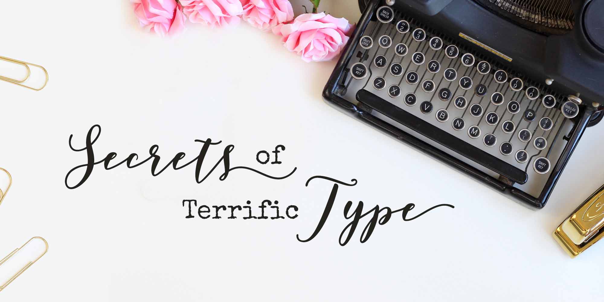 Secrets of Terrific Type